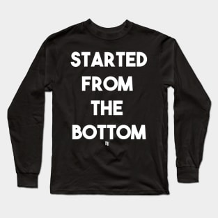 FROM THE BOTTOM (w) Long Sleeve T-Shirt